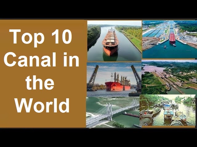 Top 10 Canal in the World