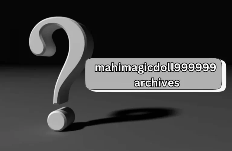 Exploring the Mahimagicdoll999999 Archives