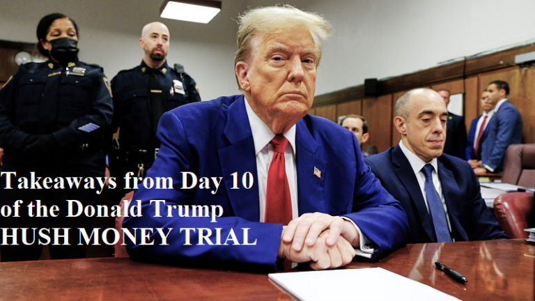 Takeaways from Day 10 of the Donald Trump hush money trial