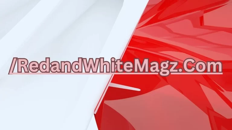 Exploring Fashion Trends with /RedandWhiteMagz.com