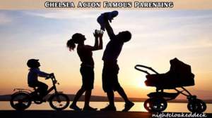 chelsea acton famous parenting