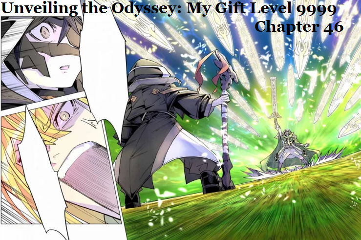 Unveiling the Odyssey: My Gift Level 9999 – Chapter 46