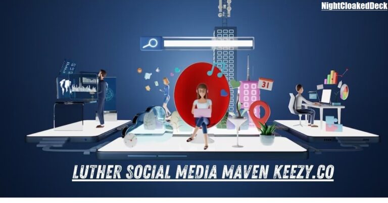 Luther Social Media Maven Keezy.co: A Comprehensive Guide