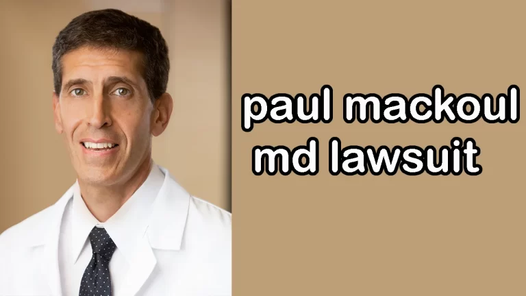 Paul MacKoul MD Lawsuit: Impacts on Healthcare