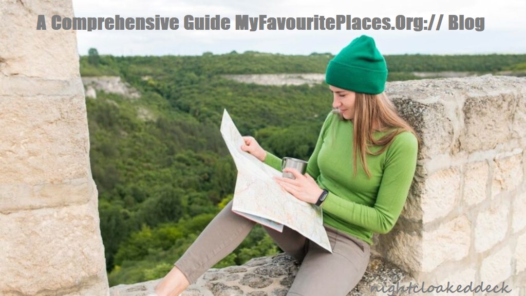 A Comprehensive Guide MyFavouritePlaces.Org:// Blog