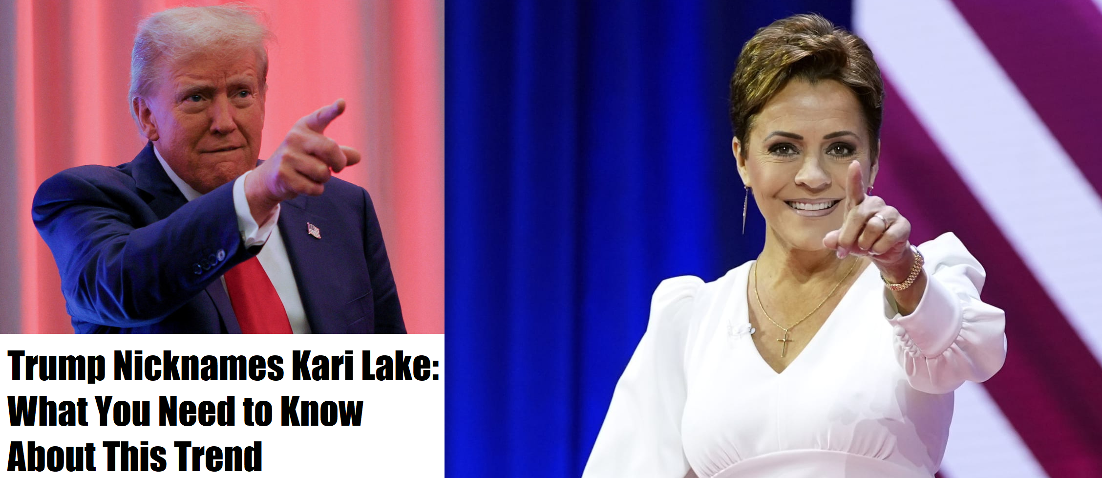 Trump Nicknames Kari Lake: What You Need to Know About This Trend