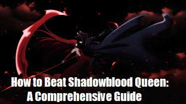 how to beat shadow blood queen